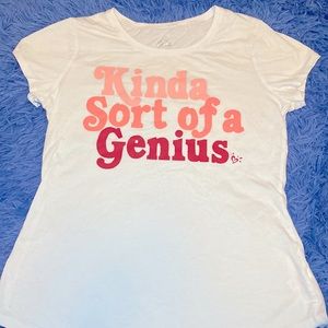 Kind of sort of a genius tee